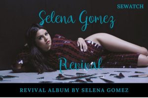 Revival Album by Selena Gomez