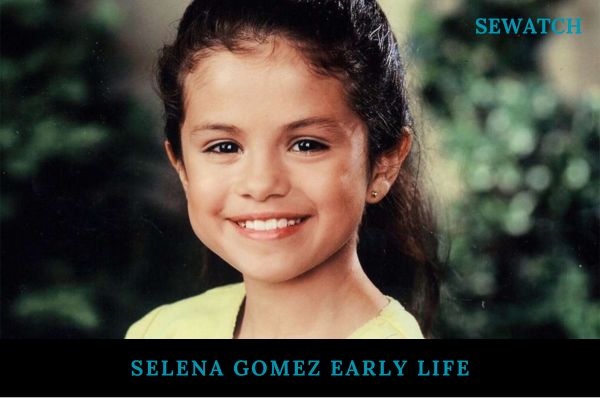 Selena Gomez Early Life