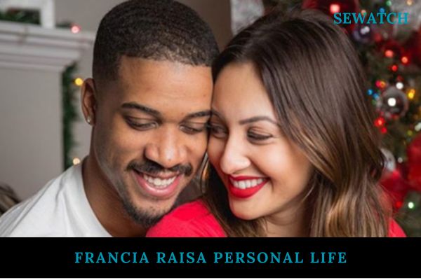 Francia Raisa Personal Life