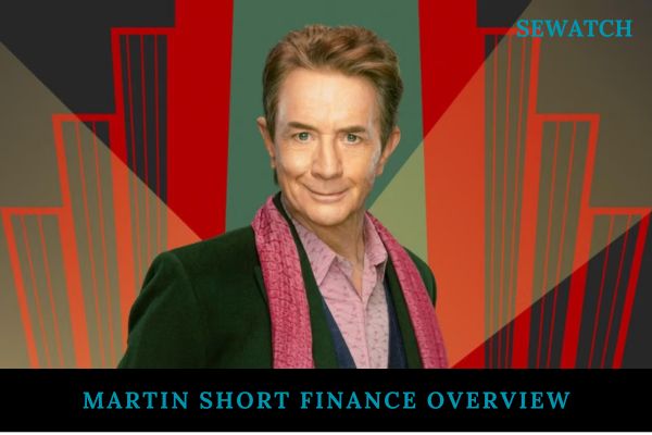 Martin Short Finance Overview