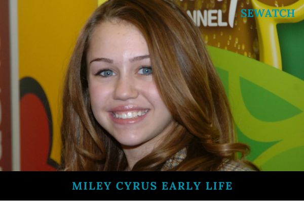 Miley Cyrus Early Life