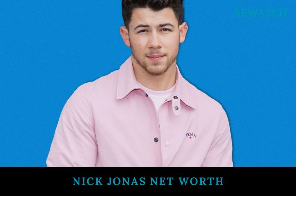 Nick Jonas Net Worth