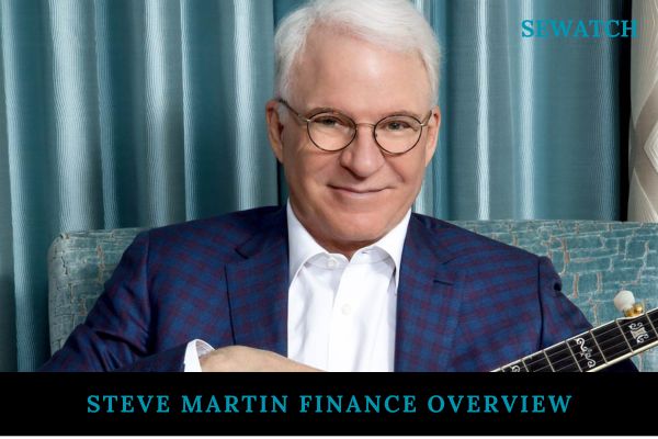 Steve Martin Finance Overview