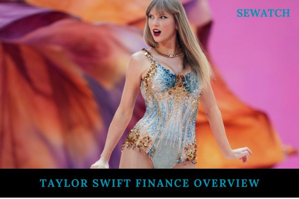 Taylor Swift Finance Overview